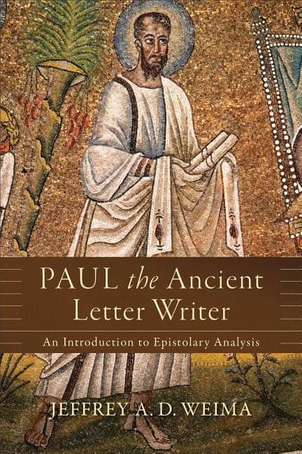 Weima, Jeffrey A | Paul the ancient letter writer : An introduction to epistolary analysis