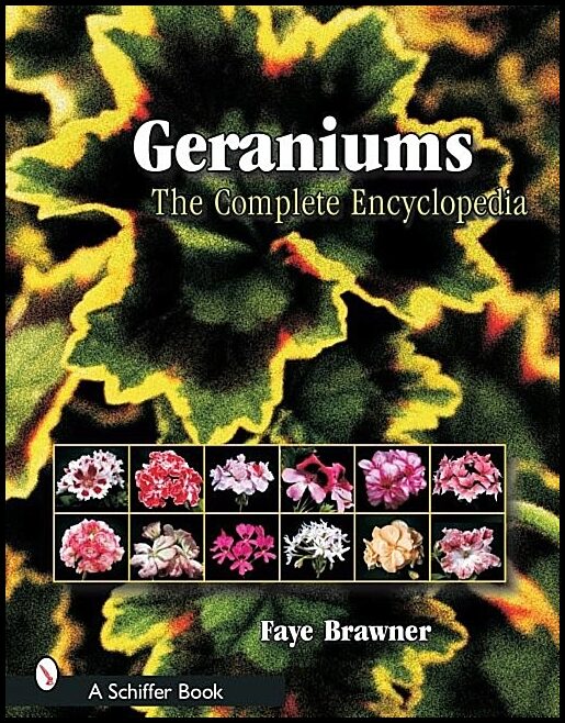 Faye Brawner | Geraniums : The Complete Encyclopedia