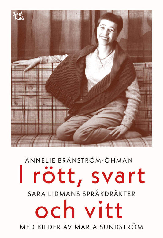 Bränström-Öhman, Annelie | I rött, svart och vitt : Sara Lidmans språkdräkter