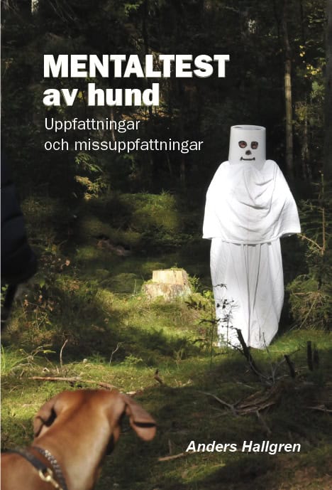 Hallgren, Anders | Mentaltest av hund : Uppfattningar och missuppfattningar