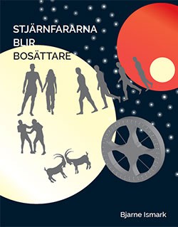 Ismark, Bjarne | Stjärnfararna blir bosättare