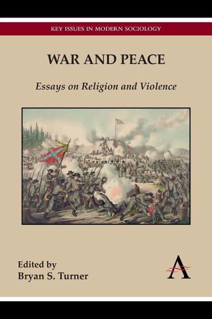 Turner, Professor Bryan S. [red.] | War and peace : Essays on religion and violence