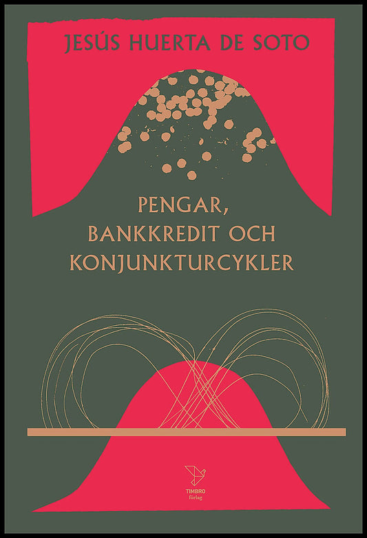 Huerta de Soto, Jesús | Pengar, bankkredit och konjunkturcykler