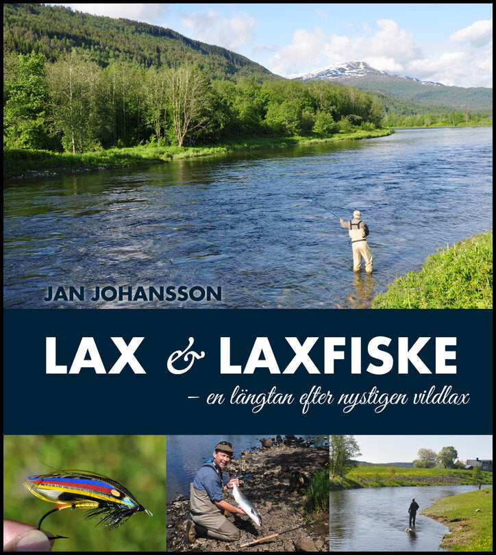 Johansson, Jan | Lax & laxfiske : En längtan efter nystigen vildlax