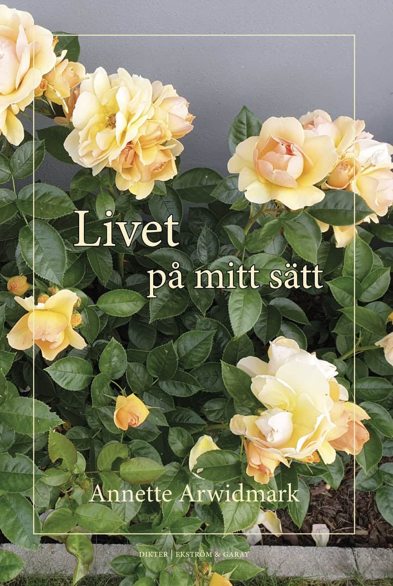 Arwidmark, Annette | Livet på mitt sätt