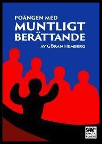 Hemberg, Göran | Poängen med muntligt berättande