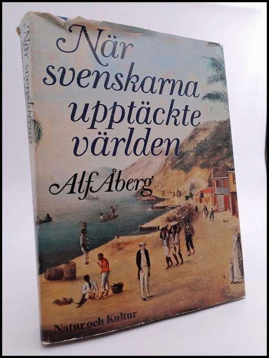 Åberg, Alf | När svenskarna upptäckte världen : Från vikingar till gustavianer