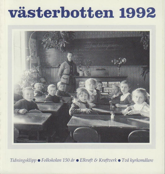 Västerbotten | 1992 / 1-4 : Tidningsklipp, Folkskolan 150 år, Elkraft och Kraftverk, Två Kyrkomålare