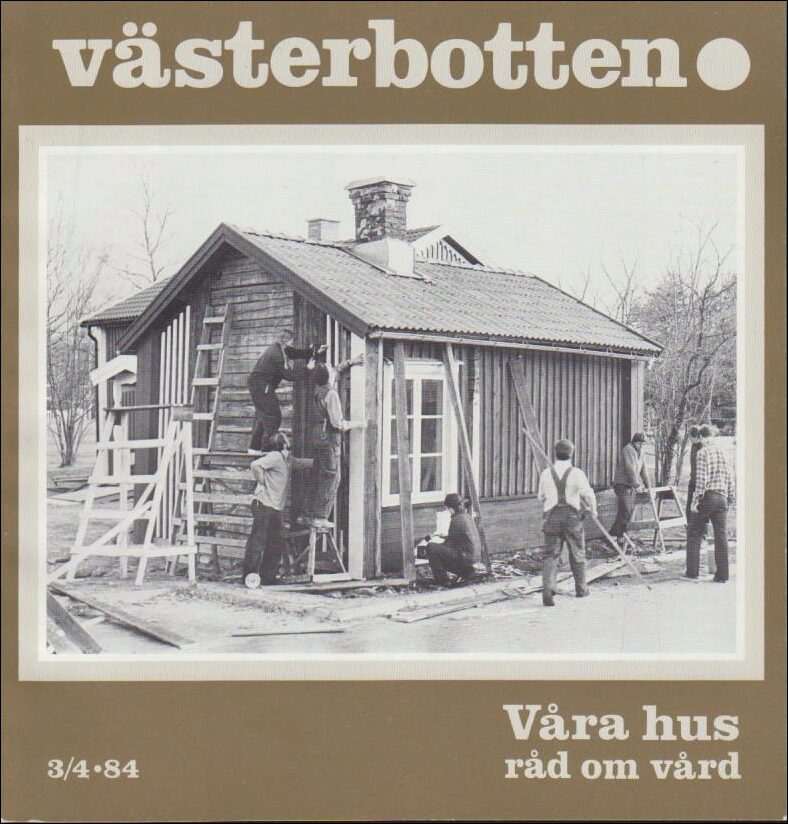 Västerbotten | 1984 / 3/4 : Våra hus, råd om vård