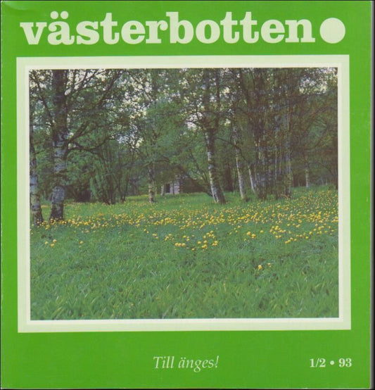 Västerbotten | 1993 / 1/2 : Till änges!