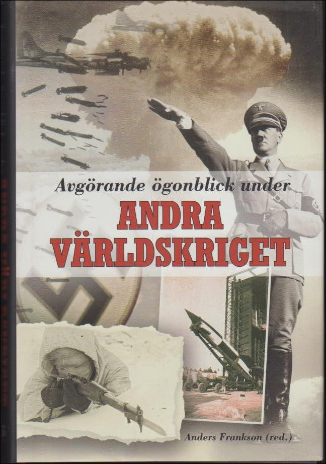 Frankson, Anders (red.) | Avgörande ögonblick under andra världskr