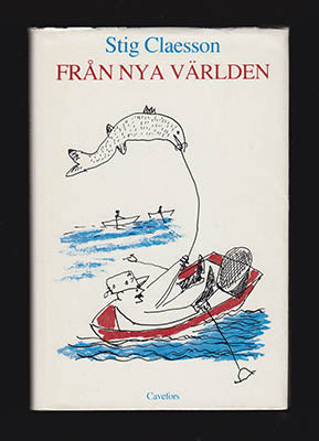Claesson, Stig 'Slas' | Från nya världen : En reseberättelse av Stig Claesson