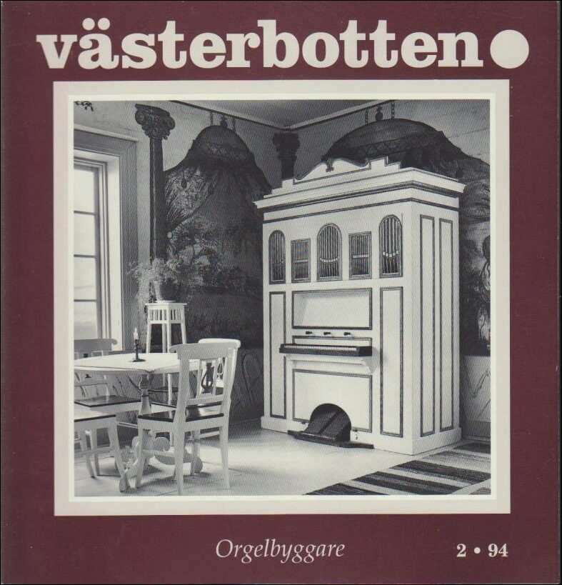 Västerbotten | 1994 / 2 : Orgelbyggare