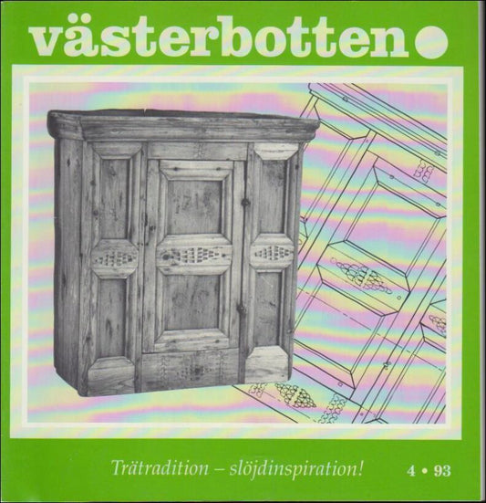 Västerbotten | 1993 / 4 : Trätradition och slöjdinspiritation!