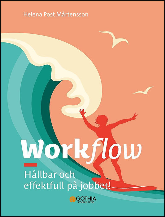 Post Mårtensson, Helena | Workflow : Hållbar och effektfull på jobbet!