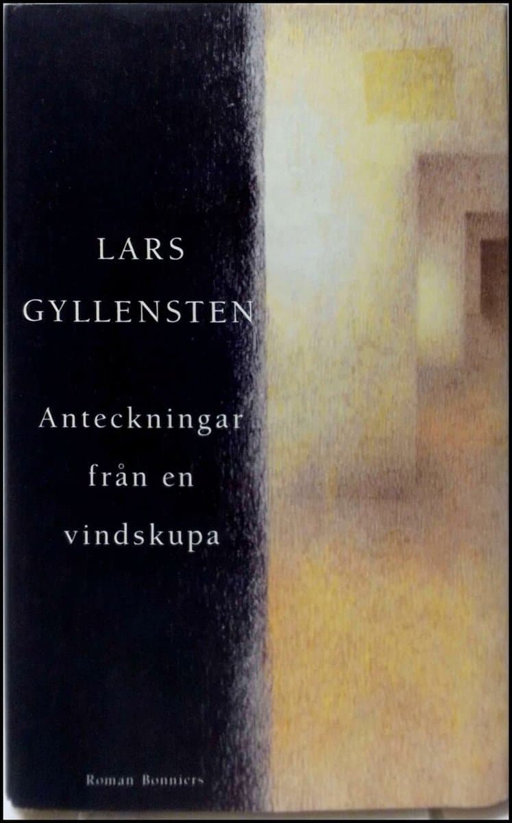 Gyllensten, Lars | Anteckningar från en vindskupa : Roman