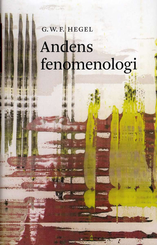 Hegel, G W F | Andens fenomenologi