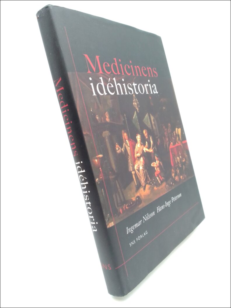 Nilsson, Ingemar | Peterson, Hans-Inge | Medicinens idéhistoria