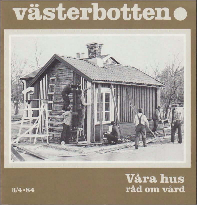 Västerbotten | 1984 / 3/4 : Våra hus. Råd om vård