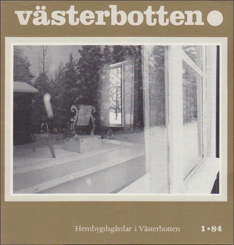 Västerbotten | 1984 / 1 : Hembygdsgårdar i Västerbotten