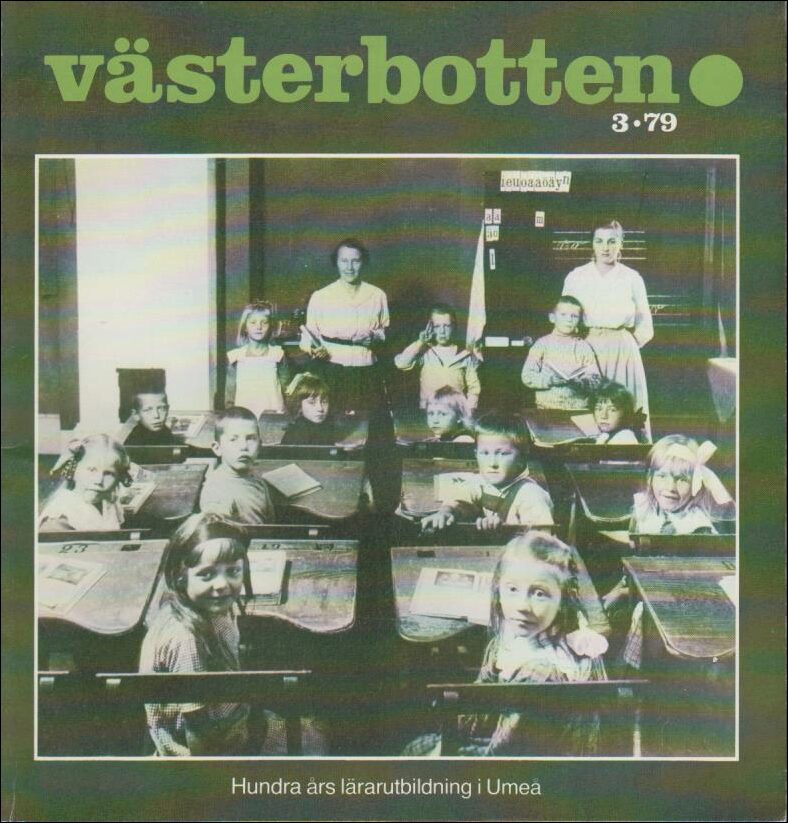 Västerbotten | 1979 / 3 : Hundra års lärarutbildning i Umeå