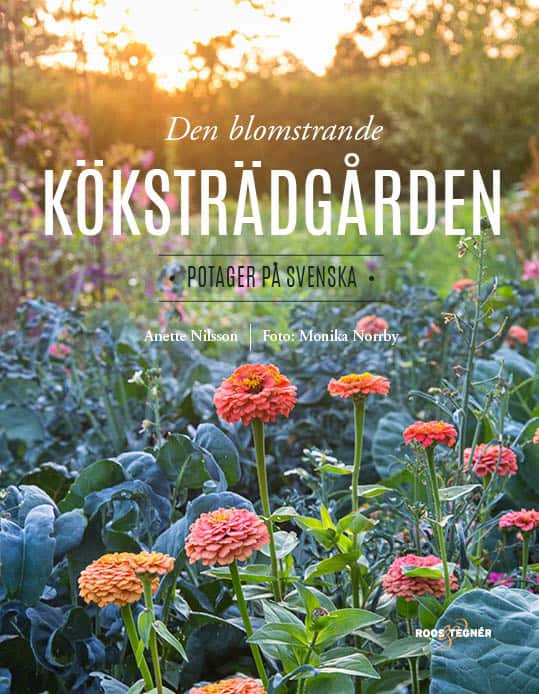 Nilsson, Anette | Den blomstrande köksträdgården : Potager på svenska