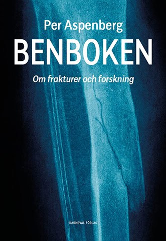 Aspenberg, Per | Benboken : Om frakturer och forskning