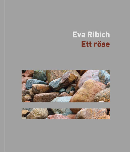 Ribich, Eva | Ett röse