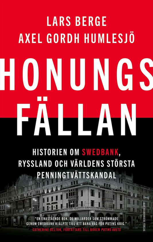 Berge, Lars | Gordh Humlesjö, Axel | Honungsfällan : Historien om Swedbank, Ryssland och världens största penningtvättsk...