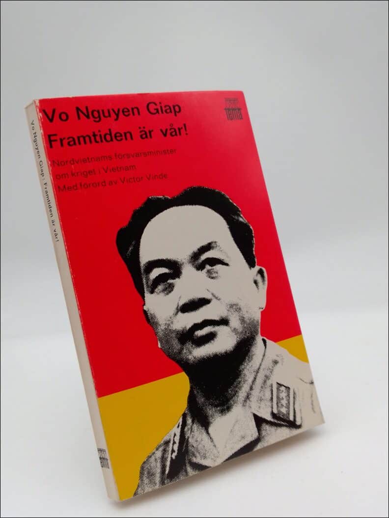 Giap, Vo Nguyen | Framtiden är vår! : Nordvietnamns försvarsminister om kriget i Vietnam