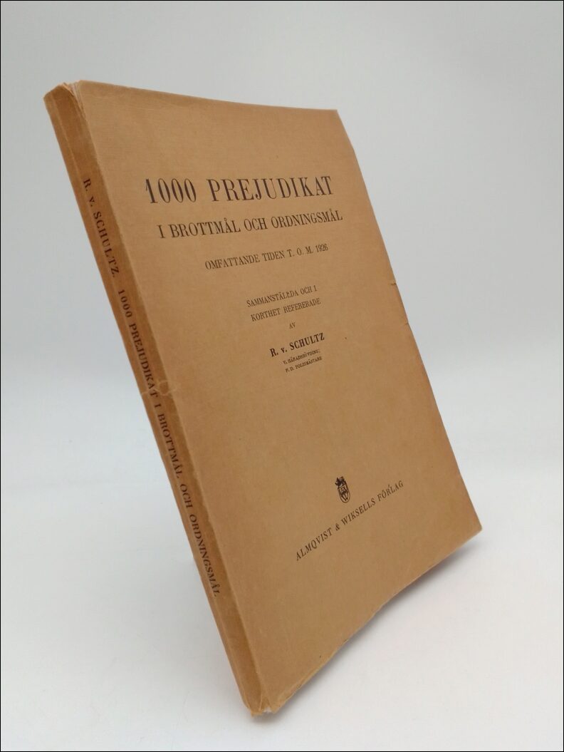 Schultz, v. R. | 1000 Prejudikat i brottmål och ordningsmål : Omfattande tiden t.o. m. 1926