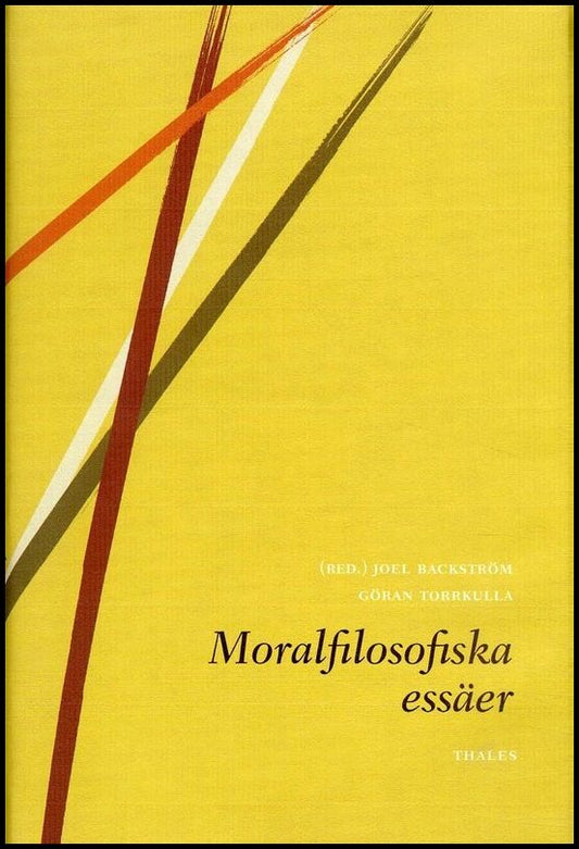 Backström, Joel| Torekulla, Göran [red.] | Moralfilosofiska essäer