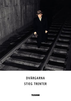 Trenter, Stieg | Dvärgarna