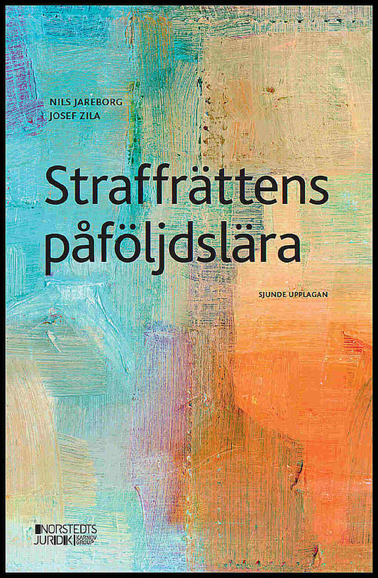 Jareborg, Nils | Zila, Josef | Straffrättens påföljdslära