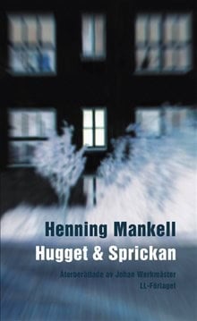 Mankell, Henning | Hugget och sprickan (lättläst)