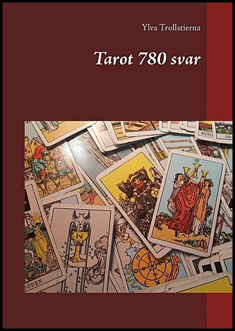 Trollstierna, Ylva | Tarot 780 svar : Tarot 780 svar