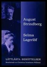 Strindberg, August | August Strindberg. Selma Lagerlöf. Lättlästa berättelser.