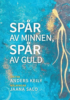 Keily, Anders | Spår av minnen, spår av guld