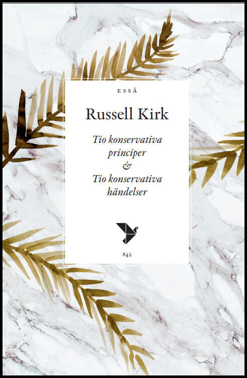 Kirk, Russell | Tio konservativa principer & tio konservativa händelser