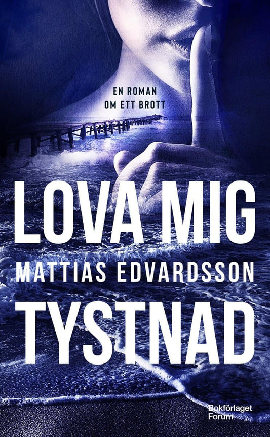 Edvardsson, Mattias | Lova mig tystnad