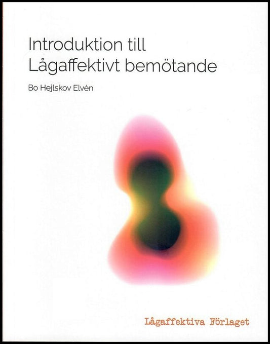 Elvén, Bo Hejlskov | Introduktion till lågaffektivt bemötande