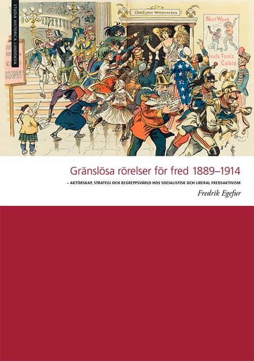 Egefyr, Fredrik | Gränslösa rörelser för fred 1889-1914