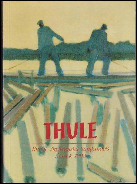 Thule : kungl. skytteanska samfundets årsbok 1992 | 1992