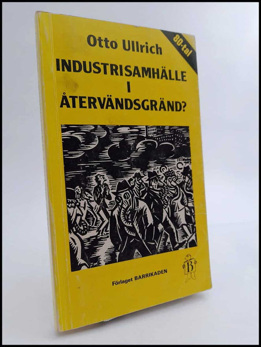 Ullrich, Otto | Industrisamhälle i återvändsgränd?