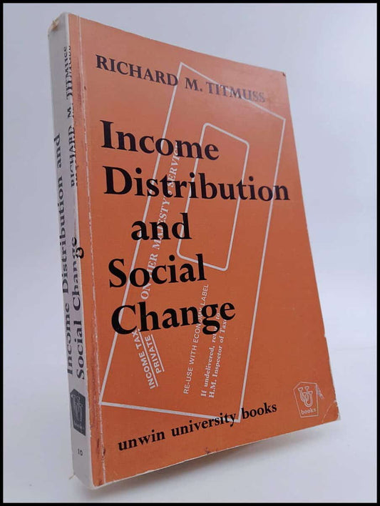 Titmuss, Richard M. | Income Distribution and social change : A study in criticism