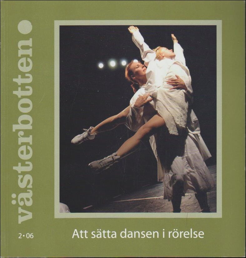 Västerbotten | 2006 / 2 : Att sätta dansen i rörelse