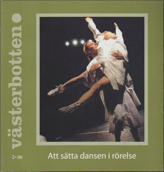 Västerbotten | 2006 / 2 : Att sätta dansen i rörelse