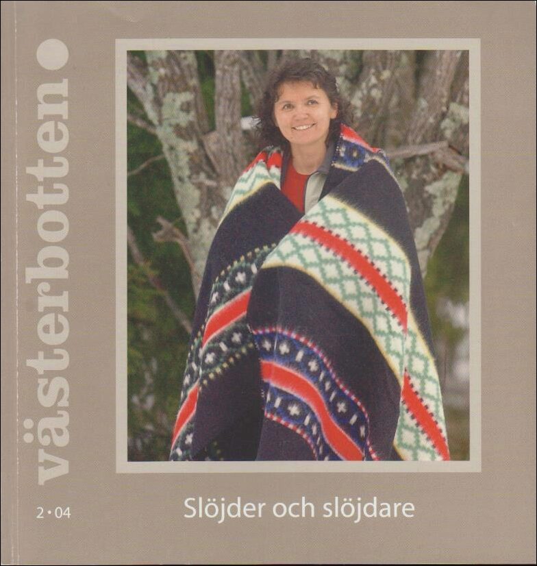 Västerbotten | 2004 / 2 : Slöjder och slöjdare