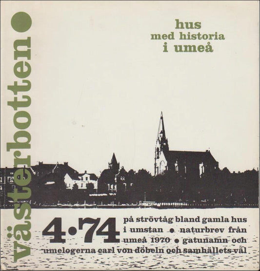 Västerbotten | 1974 / 4 : Hus med historia i Umeå