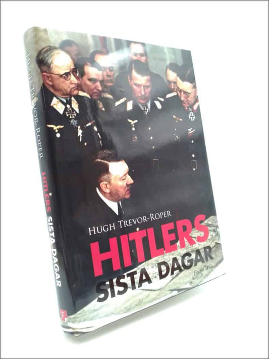 Trevor-Roper, Hugh Redwald | Hitlers sista dagar